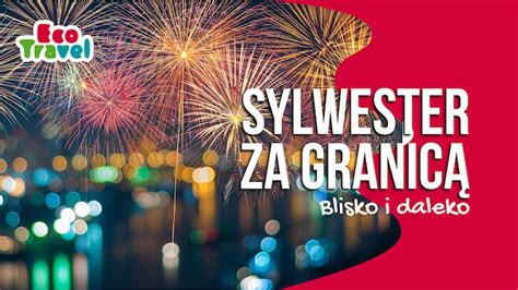 sylwester wyjazd|Sylwester 2024 / 2025 za granicą